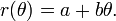 R (\ theta) = a + b \ teta. \,