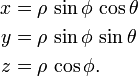 \ Begin {align} x & = \ rho \, \ sin \ phi \, \ cos \ theta \\ y & = \ rho \, \ sin \ phi \, \ sin \ theta \\ z & = \ rho \, \ cos \ phi. \ End {align}