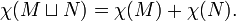 \ Chi (M \ sqcup N) = \ Chi (M) + \ chi (N).
