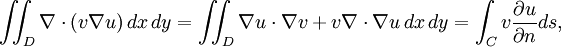 \ Iint_D \ nabla \ cdot (v \ nabla u) \, dx \, dy = \ iint_D \ nabla u \ cdot \ nabla v + v \ nabla \ cdot \ nabla u \, dx \, dy = \ int_C v \ frac {\ Part u} {\ n} ds parte, \,