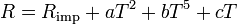 R = R_ \ text {} + imp um T ^ 2 + b T ^ 5 + cT \,