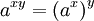 \, \! \, A ^ {x} y = \ left (a ^ x \ right) ^ y