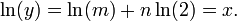 \, \ Ln (y) = \ ln (m) + N \ ln (2) = x.