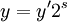 \, Y = ^ s y'2