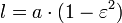 l = a \ cdot (1- \ varepsilon ^ 2) \, \!