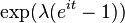 \ Exp (\ lambda (e ^ {o} -1)) \,
