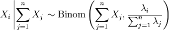 X_i \ left | \ sum_ {j = 1} ^ n X_j \ right. \ Sim \ mathrm {Binom} \ left (\ sum_ {j = 1} ^ nX_j, \ frac {\ lambda_i} {\ sum_ {j = 1} ^ n \ lambda_j} \ right)
